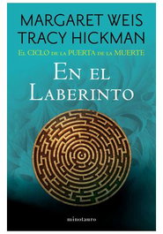 El ciclo de la puerta de la muerte 06/07: En el laberinto, Margaret Weis