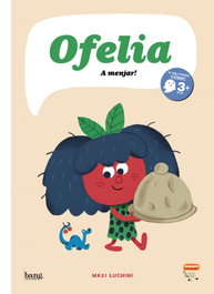 Ofelia, A menjar! - Maxi Luchini - BANG