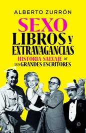 Sexo, libros y extravagancias, Alberto Zurrón - LA ESFERA DE LOS LIBROS