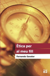 Ética per al meu fill, Fernando Savater - EDICIONS 62