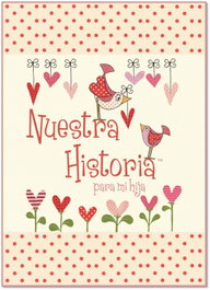 CUENTAME TU VIDA, Nuestra Historia para mi hija - VV.AA.