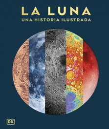 DORLING KINDERSLEY (DK) La luna, VV.AA. - DORLING KINDERSLEY (DK) - ENCICLOPEDIA VISUAL