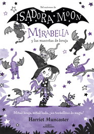 Mirabella 5 - Mirabella y las mascotas de bruja, Harriet Muncaster - ALFAGUARA