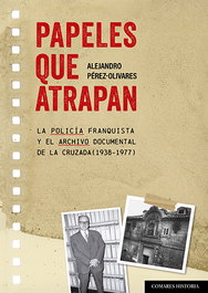 Papeles que atrapan, Alejandro Pérez-Olivares - Comares
