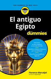 El antiguo Egipto para Dummies, Florence Maruejol - CEAC EDICIONES