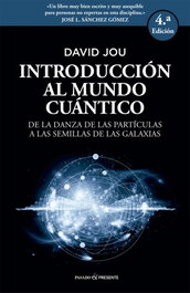 Introducción al mundo cuántico, David Jou i Andreu - PASADO & PRESENTE