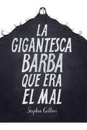 La Gigantesca Barba Que Era El Mal
