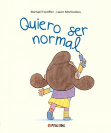 HACHETTE HEROES, Quiero ser normal - Petaletras