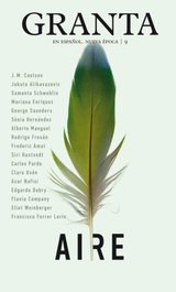 Granta en español: Nueva época (Aire) (Verano 2018), AA.VV. - GALAXIA GUTENBERG