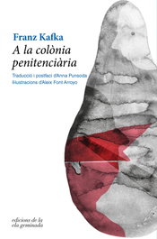 A la colònia penitenciària, Franz Kafka - ELA GEMINADA EDICIONS