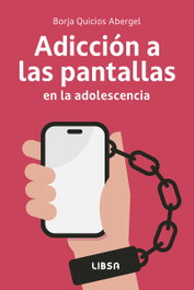 LIBSA, Adicción a las Pantallas en la Adolescencia - LIBSA
