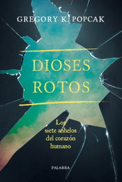 Dioses rotos, Gregory Popcak - PALABRA