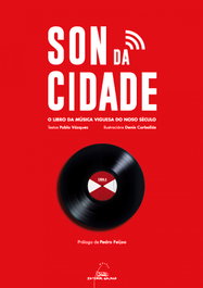 Son da cidade. O libro da música Viguesa do noso século, Pablo Vázquez/Denis Carballás - GALAXIA