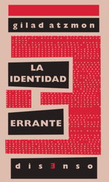 La identidad errante, Gilad Atzmon - ORIENTE Y MEDITERRANEO