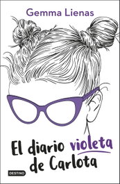El diario violeta de Carlota, Gemma Lienas - DESTINO INFANTIL