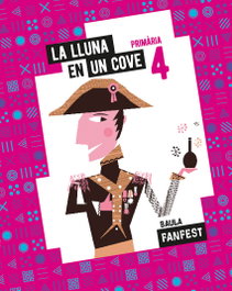 La Lluna en un cove 4t Primària Fanfest, Pere Pons i Clar / Joaquim Vilà i Folch - BAULA