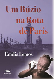 Um Búzio na Rota de Paris, Emília Lemos - Mosaico de Palavras Editora