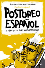 Postureo español, Ángel Pérez - MARTINEZ ROCA