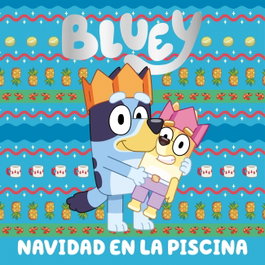 BEASCOA, NAVIDAD EN LA PISCINA. (BLUEY. UN CUENTO.) - BEASCOA