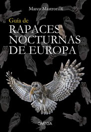 Omega, Guía de rapaces nocturnas de Europa - Marco Mastrorilli