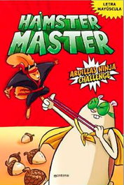 HAMSTER MASTER 02. ARDILLAS NINJA CHALLENGE, EDGAR POWERS - Penguin Random House Grupo Editorial, S.A.U.