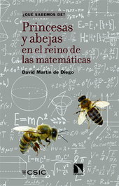 Princesas y abejas en el reino de las matemáticas, David Martín de Diego - CATARATA