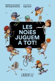 LAROUSSE, Les noies juguem a tot!