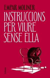 Instruccions per viure sense ella, Empar Moliner - COLUMNA EDICIONS