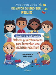 BEASCOA, De mayor quiero ser# feliz. Cuaderno de actividades - Anna Morató García