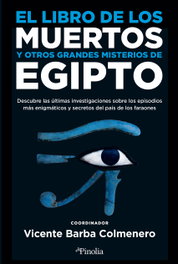 El libro de los muertos y otros grandes misterios de Egipto, Vicente Barba Colmenero - EDITORIAL PINOLIA