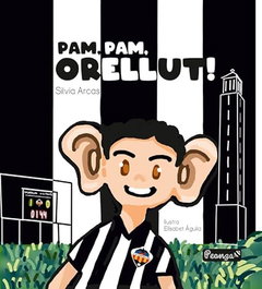 PAM, PAM, ORELLUT!, Silvia Arcas Pauner - PEONZA