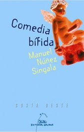 Comedia bífida, Manuel Núñez Singala - GALAXIA
