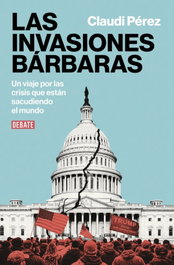 DEBATE, Las invasiones bárbaras - Claudi Pérez
