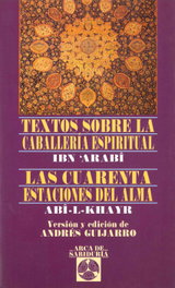 Textos sobre la caballeria espiritual, Abn Arabi y Abi-l-Khayr - EDAF EDITORIAL