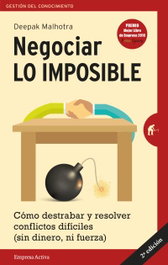 Negociar lo imposible: gestión del conocimiento, Deepak Malhotra - EMPRESA ACTIVA