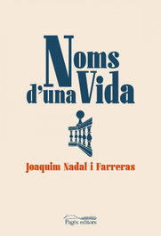 Noms d'una vida, Joaquim Nadal Farreras - PAGES EDITORS