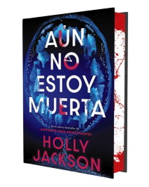 Aún no estoy muerta (edición especial limitada), Holly Jackson - CONTRALUZ EDITORIAL