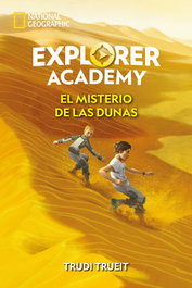 NATIONAL GEOGRAPHIC KIDS, Explorer Academy 4. El misterio de las dunas, Trueit Trudi - NATIONAL GEOGRAPHIC KIDS