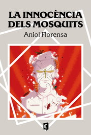 CHRONOS CATALAN, La innocencia dels mosquits, Aniol Florensa - CHRONOS CATALAN