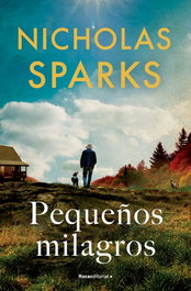PEQUEÑOS MILAGROS, Nicholas Sparks - ROCA EDITORIAL
