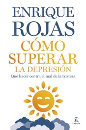 Cómo superar la depresión (Relanzamiento), Enrique Rojas - ESPASA CALPE