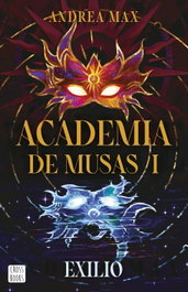 CROSSBOOKS Academia de musas 1. Exilio, Andrea Max