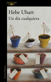 Un día cualquiera, Hebe Uhart - ALFAGUARA