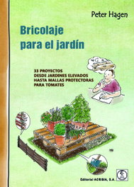ACRIBIA, Bricolaje para el jardín: 33 proyectos - Peter Hagen