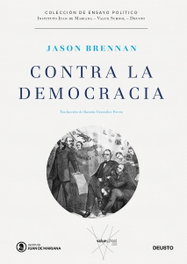 Contra la democracia, Jason Brennan - DEUSTO