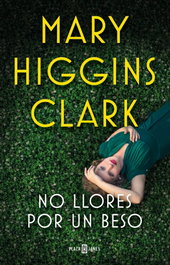 No llores por un beso, Mary Higgins Clark - PLAZA & JANES