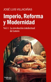 Imperio, Reforma y Modernidad, José Luis Villacañas Berlanga - GUILLERMO ESCOLAR