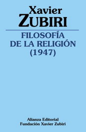 Filosofía de la religión (1947), Xavier Zubiri - ALIANZA