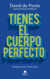ALIENTA Tienes el cuerpo perfecto, David de Ponte