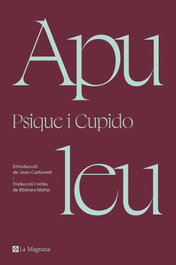 LA MAGRANA, PSIQUE I CUPIDO, Apuleu - LA MAGRANA